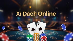 Xì dách online - Hướng dẫn chơi, mẹo thắng lớn cho người mới